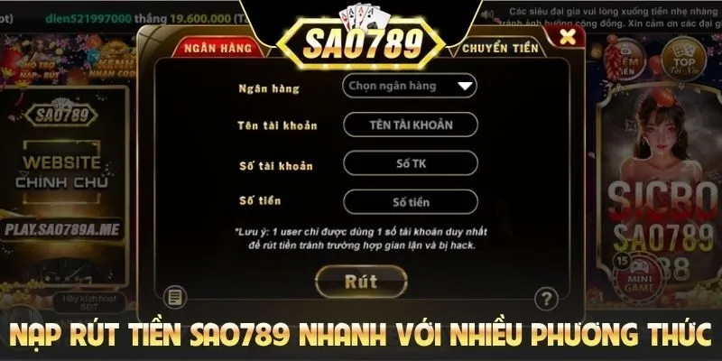 Nạp rút tiền Sao789 nhanh với nhiều phương thức