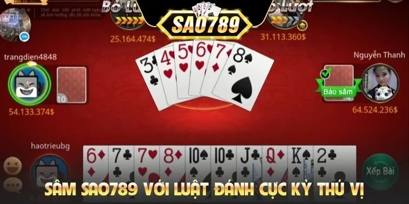 Sâm Sao789 với luật đánh cực kỳ thú vị