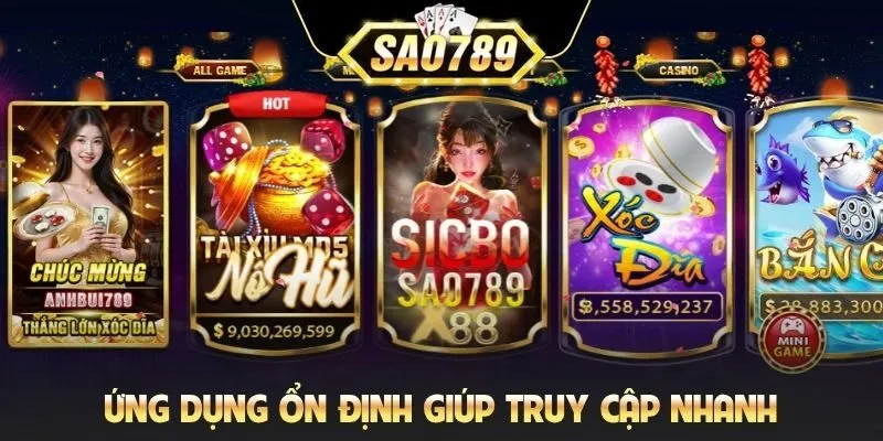 Ứng dụng ổn định giúp truy cập nhanh
